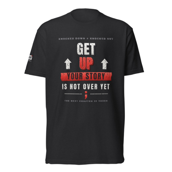 Get Up: Your Story Is Not Over Yet Tee in Black, front graphic tee by Stucci Apparel