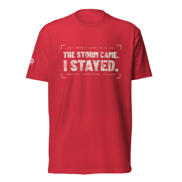 The Storm Came. I Stayed. Tee in Red, front graphic tee by Stucci Apparel