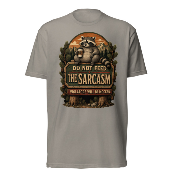 Do Not Feed The Sarcasm Tee in Stone Grey, front graphic tee by Stucci Apparel