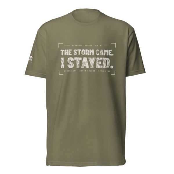 The Storm Came. I Stayed. Tee in Military Green, front graphic tee by Stucci Apparel