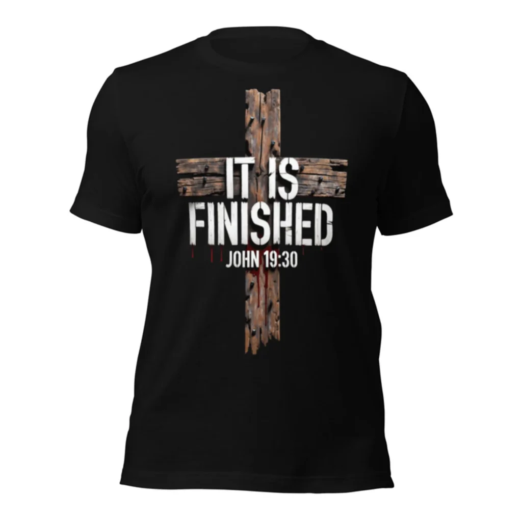 It Is Finished Tee