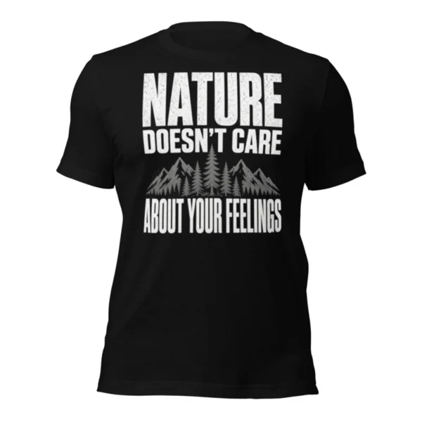 Nature Doesn't Care Tee