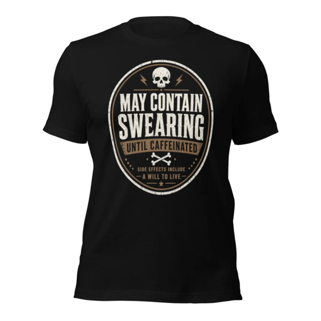 Caffeinated Swearing Tee