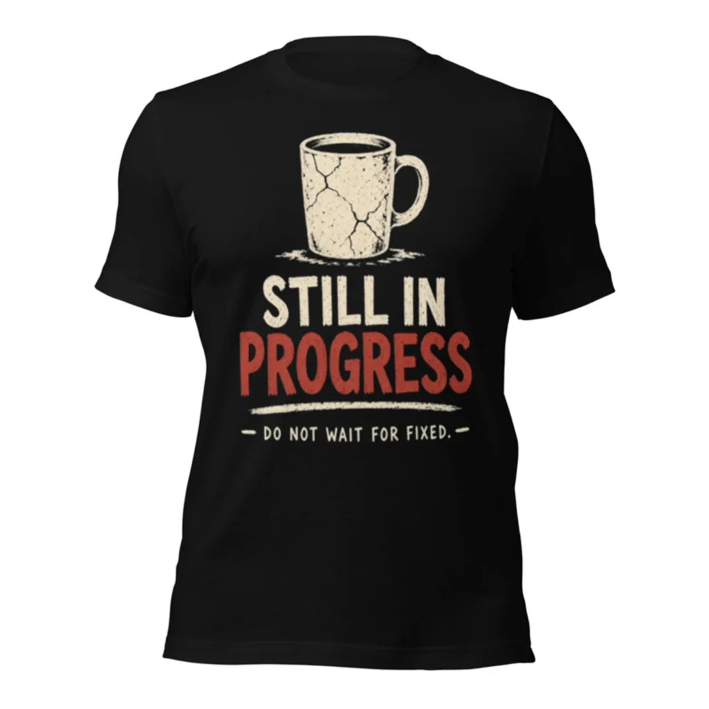 Still In Progress Tee