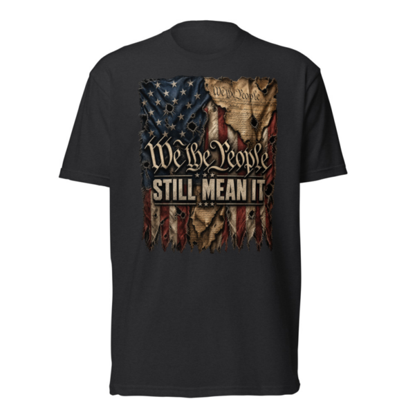We The People Still Mean It Tee in Black, front graphic tee by Stucci Apparel